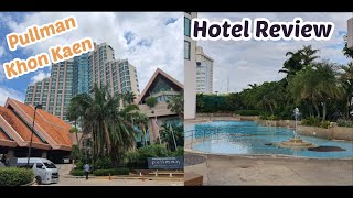 [TH-EP55]태국 콘캔(이싼)_Pullman Hotel Review(풀만호텔 리뷰)