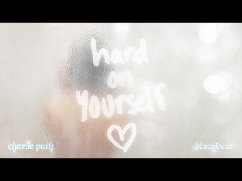 Charlie Puth & blackbear - New Song “Hard on Yourself” 