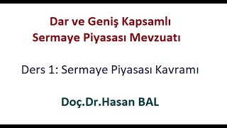 Dar Ve Geniş Kapsamlı Sermaye Piyasası Mevzuatı Ders 1 Sermaye Piyasası Kavramı Ve Fonksiyonları