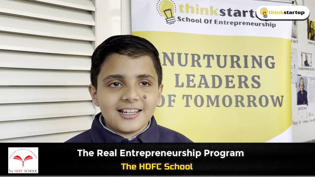 The Real Entrepreneurship Program | The HDFC School - Gurgaon | ThinkStartup