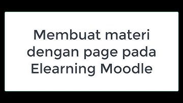 Tutorial Moodle Mengisi Materi Pada Page Content