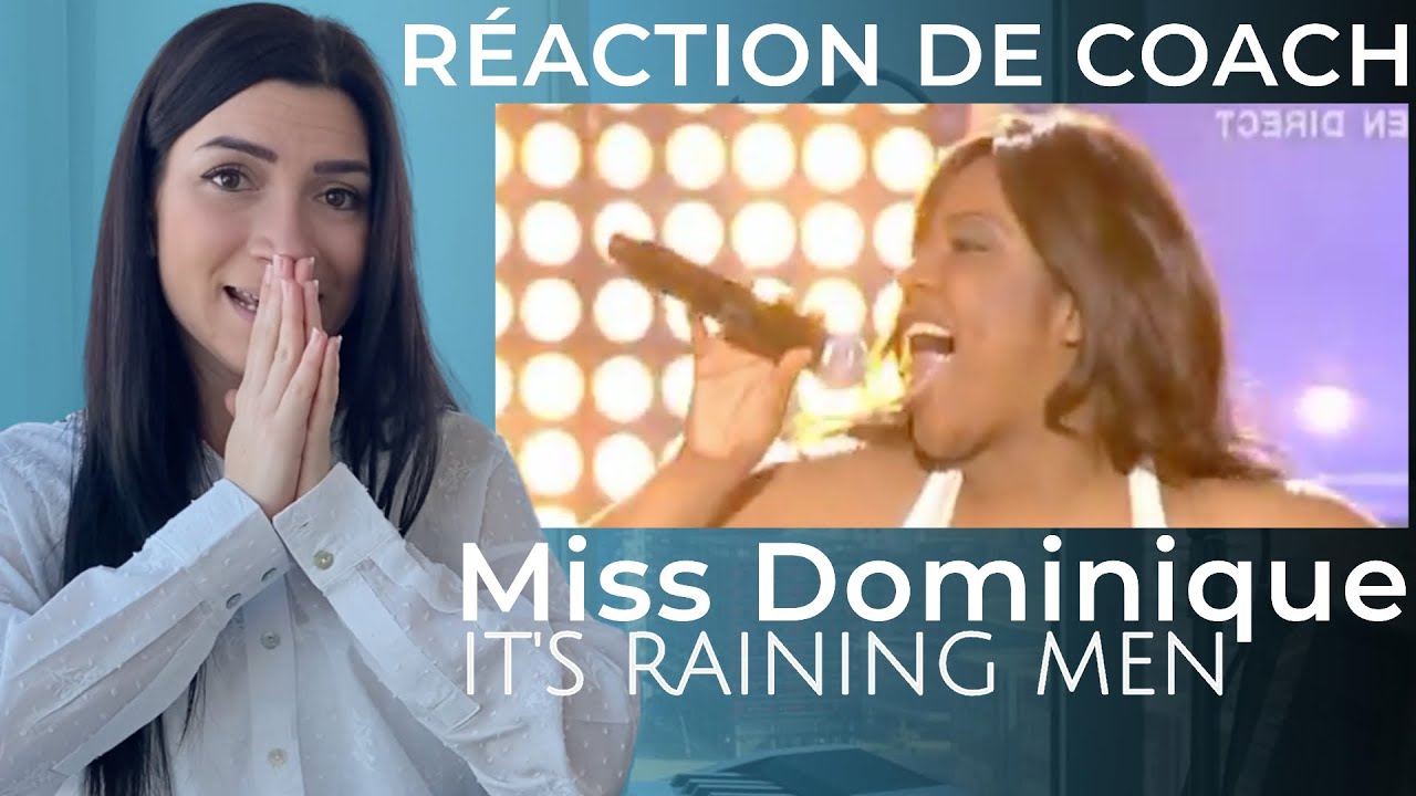 IT'S RAINING MEN - Miss Dominique à la Nouvelle Star (Coach vocal reaction / Analyse Vocale) !