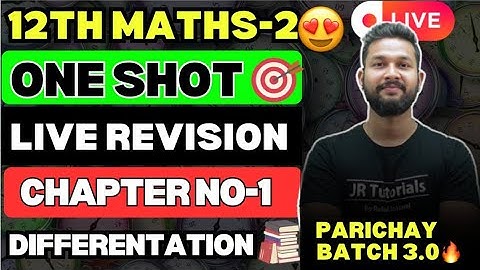 LIVE🔴 | 12TH MATHS 2 ONE SHOT LIVE REVISION | CHAPTER 1 | DIFFERENTATION | PARICHAY BATCH 3.0🔥