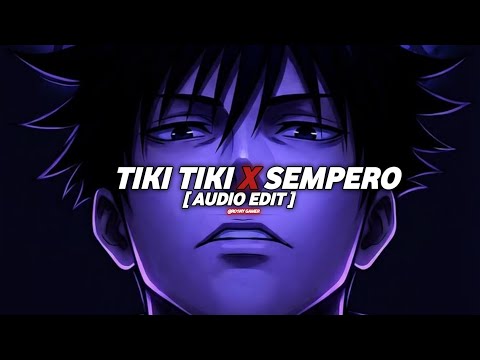 QMIIR - TIKI TIKI X SEMPERO (MASHUP) [ AUDIO EDIT ]