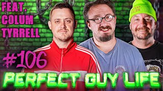 Download Lagu Perfect Guy Life Podcast #106 Feat. Colum Tyrrell w/ Sam Hyde \u0026 Nick Rochefort MP3