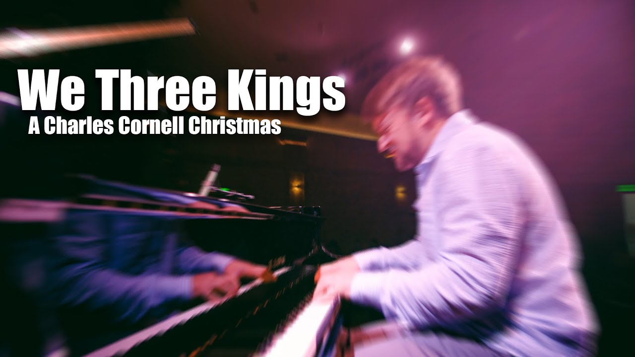 We Three Kings | Jazz Version | A Charles Cornell Christmas