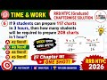 TIME and WORK Chapter ONE SHOT 🔥 | RRB NTPC Graduate Level 2026 | Railway Maths Best Concepts