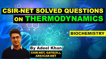 CSIR-NET SOLVED QUESTIONS ON THERMODYNAMICS || BIOCHEMISTRY || Previous Years Questions