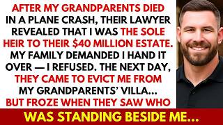 After My Grandparents Died In A Crash, Their Lawyer Revealed I Was The Sole Heir To $40M. Then...