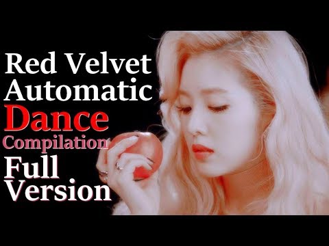 [Compilation] Red Velvet - Automatic (Full Dance Ver.)