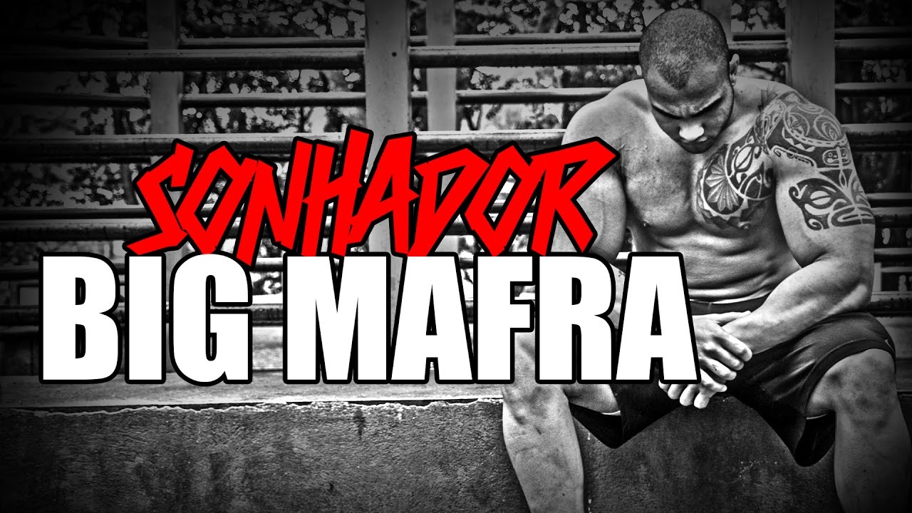 SONHADOR - BIG MAFRA | ATÉ A PROXIMA BIG :(