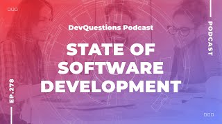 278. The State of Software Development