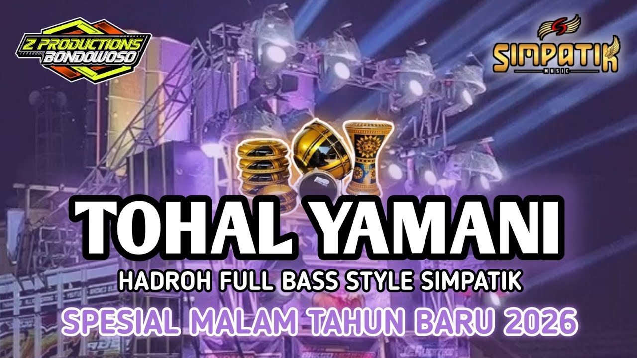 HADROH FULL BASS • TOHAL YAMANI • STAYLE TRAPP SIMPATIK SPESIAL TAHUN BARU 2026