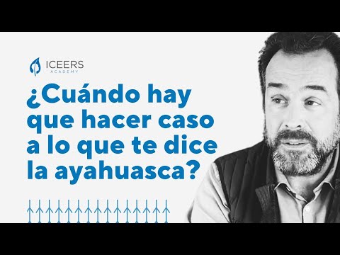 ¿Cuándo hay que hacer caso a lo que te dice la ayahuasca?