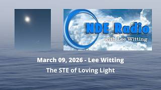 The STE of Loving Light @NDERadiowithLeeWitting