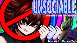 【MSI】 Unsociable (SV Cover ft. Kasane Teto)