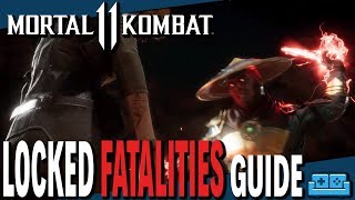 MORTAL KOMBAT 11 |  LOCKED / SECOND FATALITIES COMPLETE GUIDE