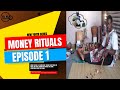 Money rituals ep 1 new youth trending series  box 1 media filmz