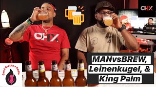 MAN vs. BREW (Leinenkugel's Summer Shandy Edition) & a King Palm 4 Dessert