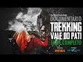 Documentário Trekking no Vale do Pati - Filme Completo.