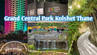 Grand Central Park Kolshet Thane