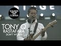 Tony Q Rastafara - Don't Worry | Sounds From The Corner Live #34