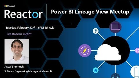Power BI Lineage View Meetup