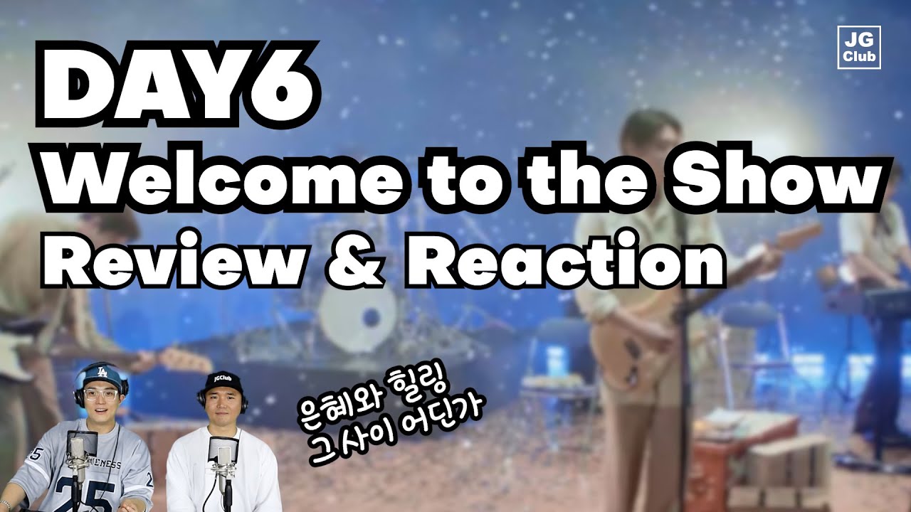 DAY6 - Welcome to the Show [Review & Reaction by K-Pop Producer & Choreographer]