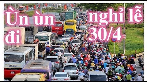 Người dân ùn ùn đi chơi lễ 30/4, kẹt xe kéo dài trên quốc lộ 1A