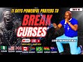 11 DAYS  POWERFUL PRAYERS TO BREAK CURSES ( DAY 6)