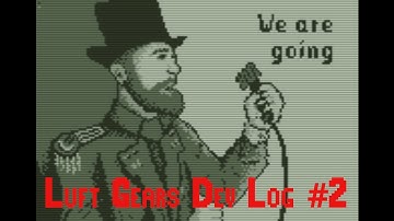 Luft Gears Devlog #2 Alpha trailer Gameboy