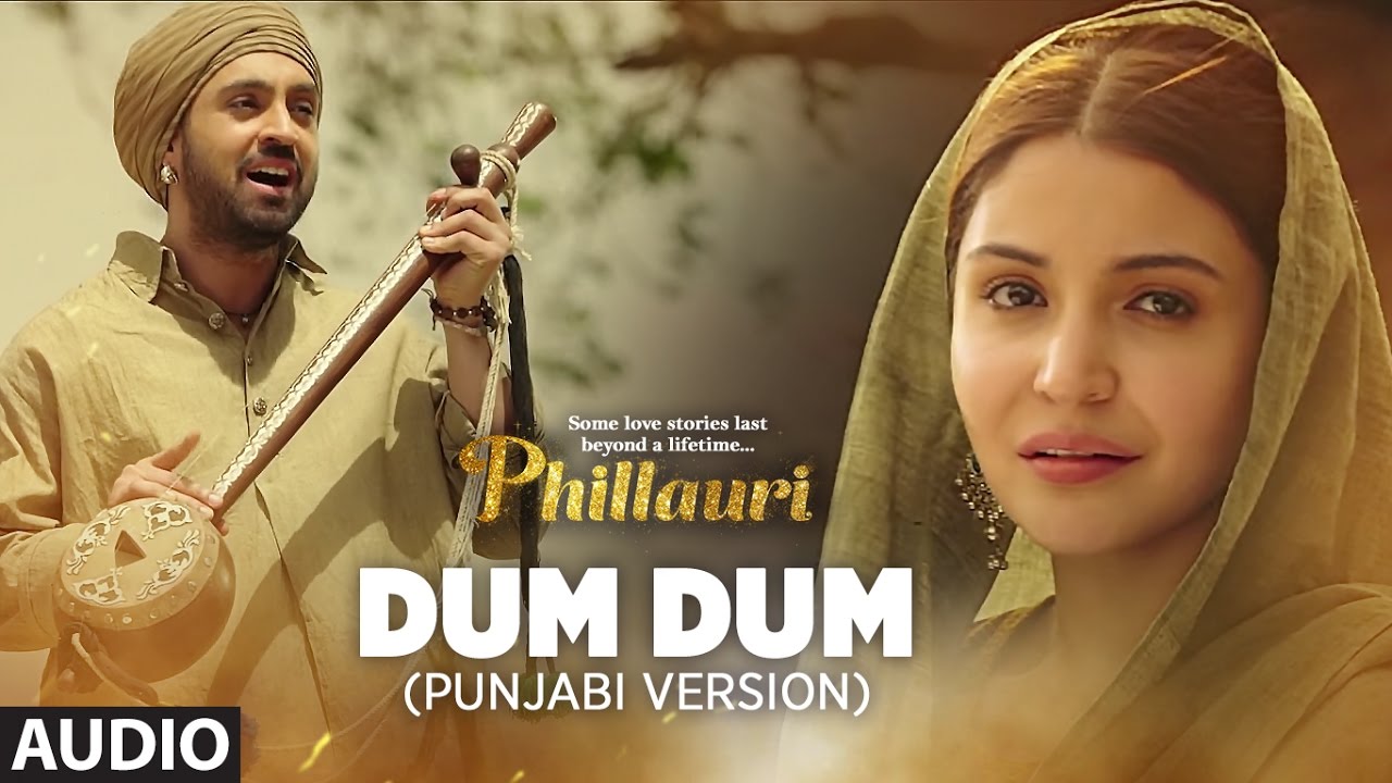 DUM DUM  Punjabi Version Full Audio  Phillauri  Anushka Diljit  Shashwat  Romy  Vivek