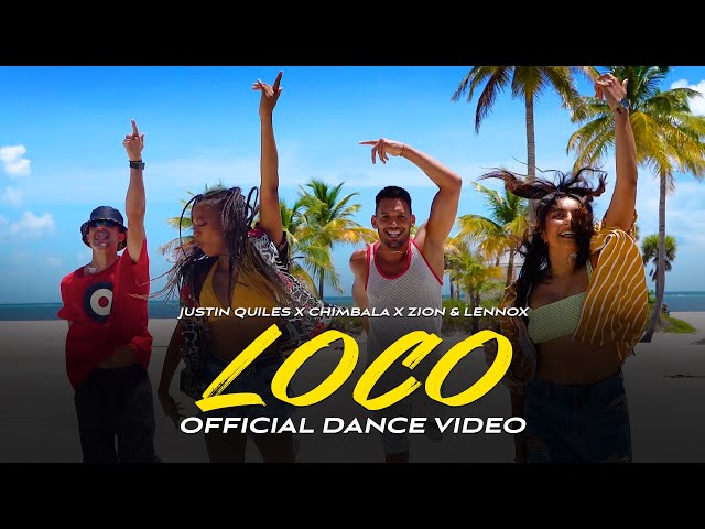 Justin Quiles, Chimbala, Zion u0026 Lennox - Loco (Official Dance Video) class=