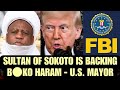 Eilmeldung US Bürgermeister Enthüllt Angebliche Verbindungen Des Sultans Von Sokoto Zu Boko Hara