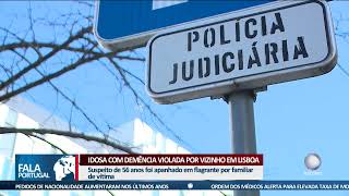 Idosa Com Demência Violada Por Vizinho Em Lisboa