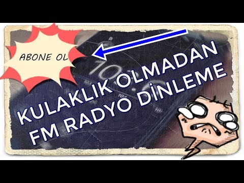 Video: Kulaklık Bağlamadan Telefonunuzda Radyo Nasıl Dinlenir