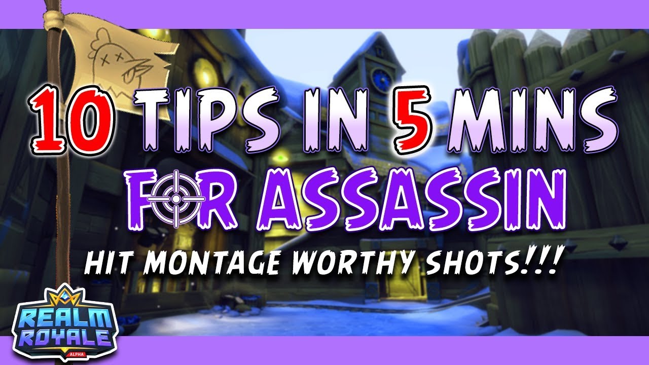 Realm Royale - 10 Tips In 5 Mins: Assassin! Learn to hit every shot ...