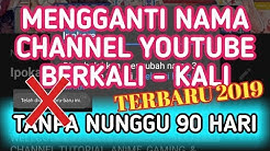 CARA GANTI NAMA CHANNEL YOUTUBE BERKALI KALI TANPA HARUS NUNGGU 90 HARI - Durasi: 4.23. 