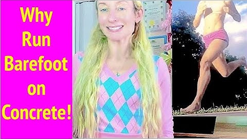 Is It Okay to Run Barefoot on Concrete?