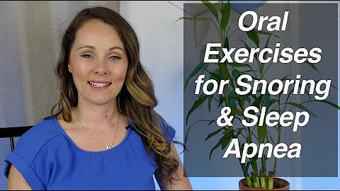 Oral Exercises to Help with Snoring and Sleep Apnea