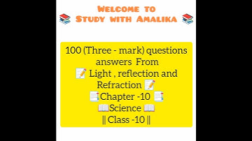 Light, reflection and refraction/class 10/science/chapter 10/ Three mark questions answers