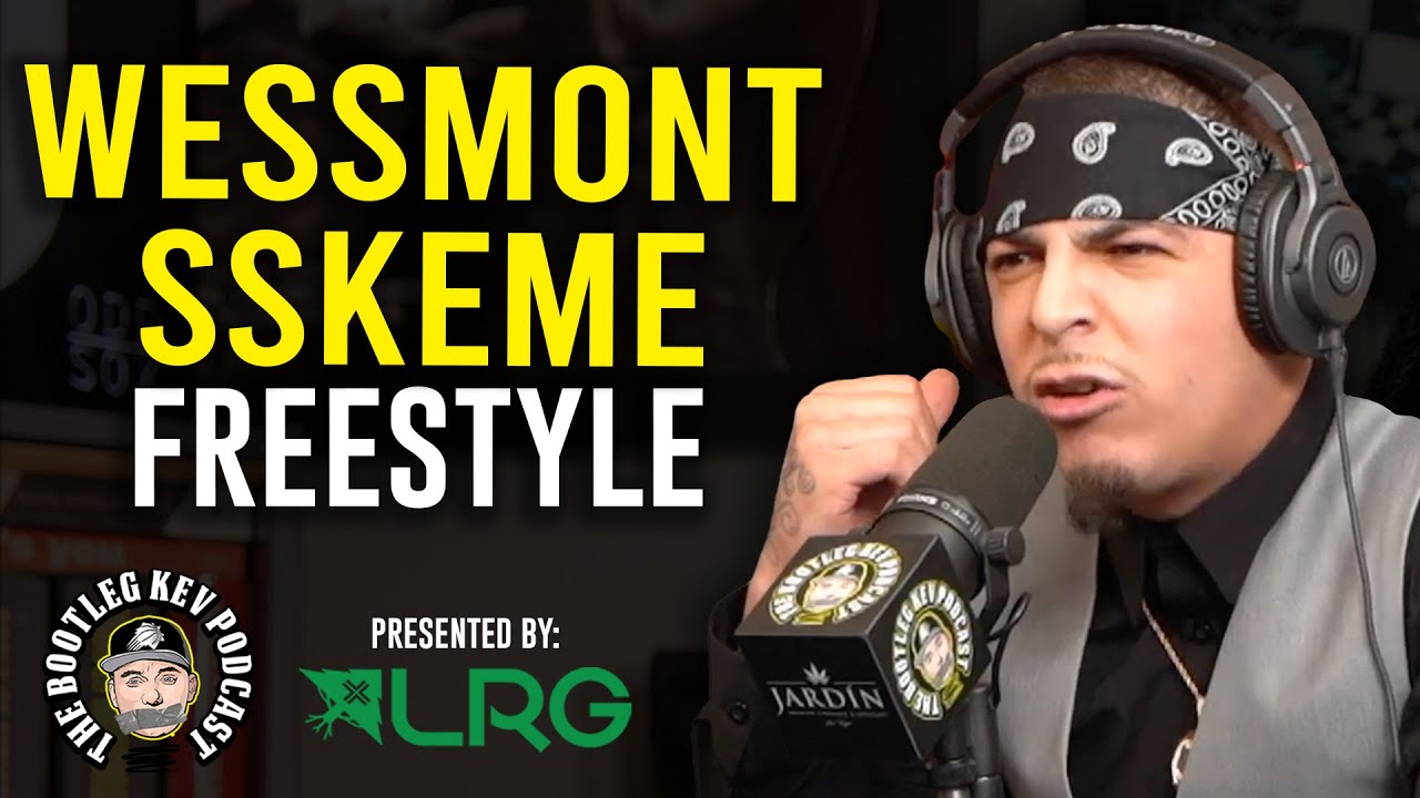 WeSSmont SSkeme Freestyle on The Bootleg Kev Podcast