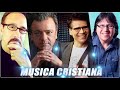 2 Horas de Musica Cristiana Rabito,Oscar Medina,Roberto Orellana,Jesús Adrián Romero Mejores Ex