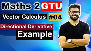 Vector Calculus | Directional Derivative Solved Example | Mathematics 2 New Syllabus | Maths 2 GTU