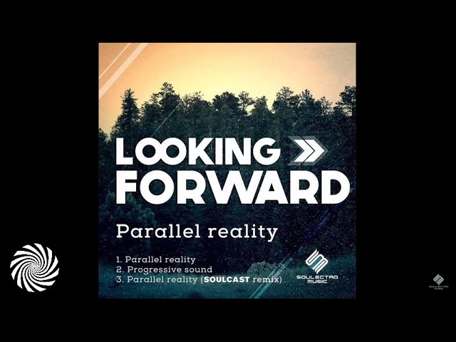 Looking Forward - Parallel Reality (Soulcast Remix) adlı videoyu YouTube'da izle Looking Forward - Parallel Reality (Soulcast Remix) adlı videoyu YouTube'da izle