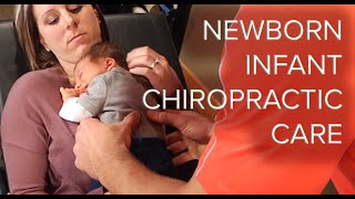 Newborn Infant Chiropractic Adjustment, Examination and Treatment