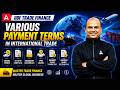 IIBF Trade Finance | Various Payment Terms in International Trade | Vishal Sir