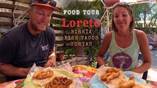 Best Food in Loreto, Baja Mexico: Birria, Street Tacos, Tortas and Fish Tacos!!