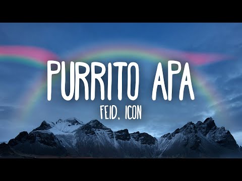 Feid, ICON - PURRITO APA (Letra/Lyrics)