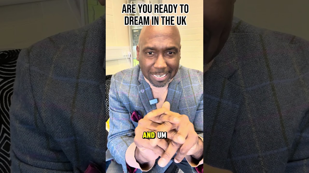 CAN YOU DREAM BIG IN THE UK